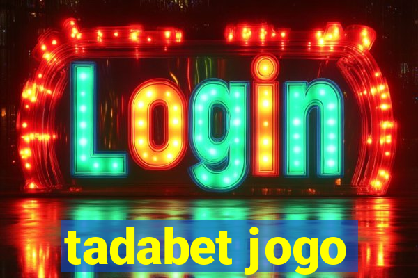 tadabet jogo